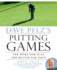 Dave Pelz's Putting Games: the More You Play, the Better You Putt