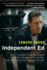 Independent Ed: What I Learned From My Career of Big Dreams, Little Movies, and the Twelve Best Days of My Life