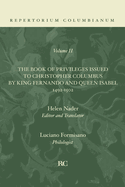 The Book of Privileges Issued to Christopher Columbus By King Fernando and Queen Isabel 1492-1502