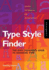 Type Style Finder: the Busy Designer's Guide to Choosing Type