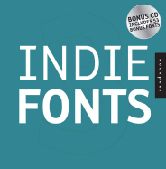 Indie Fonts 3: a Compendium of Digital Type From Independent Foundries