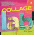 Collage Lab: Experiments, Investigations, and Exploratory Projects (Lab Series)
