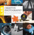 Creative Photography Lab: 52 Fun Exercises for Developing Self-Expression with your Camera.  Includes 6 Mixed-Media Projects