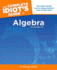 The Complete Idiot's Guide to Algebra, 2nd Edition