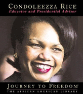 Condoleezza Rice: U.S. Secretary of State (Journey to Freedom)