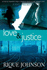 Love and Justice: a Novel
