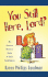 You Still Here, Lord? : the Insecure Woman's Guide to God's Faithfulness