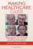Making Healthcare Care: Managing Via Simple Guiding Principles (Hc)