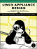 Linux Appliance Design: a Hands-on Guide to Building Linux Appliances