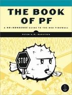 The Book of Pf: a No-Nonsense Guide to the Openbsd Firewall