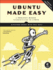 Ubuntu Made Easy: a Project-Based Introduction to Linux