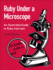 Ruby Under a Microscope: an Illustrated Guide to Ruby Internals