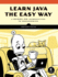 Learn Java the Easy Way: a Hands-on Introduction to Programming
