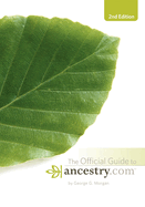 Official Guide to Ancestry. Com, 2nd Edition