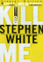 Kill Me (Alan Gregory Series)