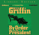 By Order of the President (Presidential Agent Series)