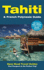 Tahiti & French Polynesia Guide: Open Road Publishing's Best-Selling Guide to Tahiti! (Open Road Travel Guides)