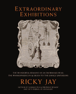Extraordinary Exhibitions: Broadsides From the Collection of Ricky Jay