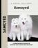 Samoyed: a Comprehensive Guide to Owning and Caring for Your Dog