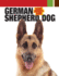 German Shepherd Dog (Companionhouse Books) Kennel Club Books Interactive Series; Detailed Information on Adopting, Training, and Caring for Your New Best Friend, Plus Gsd History, Traits, and Health