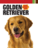 Golden Retriever (Companionhouse Books) in-Depth Breed Profile, History, Tips, and Expert Advice on Adopting, Training, Feeding, Exercising, and Caring for Your New Best Friend