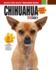 Chihuahua (Companionhouse Books) Origins, Care, House-Training, Health Concerns, Bad Behavior Solutions, Activities, True Stories From Owners, Chi-Proofing Your Home, and More (Smart Owner's Guide)