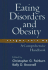 Eating Disorders and Obesity, Second Edition: a Comprehensive Handbook