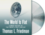 The World is Flat: a Brief History of the Twenty-First Century