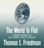 The World is Flat: a Brief History of the Twenty-First Century