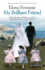 My Brilliant Friend (Neapolitan Novels, Book 1)