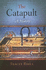 The Catapult: a History