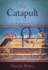 The Catapult: a History