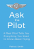 Ask the Pilot: Everything You Need to Know About Air Travel