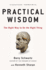 Practical Wisdom: the Right Way to Do the Right Thing