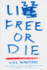 Lizz Free Or Die: Essays