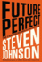 Future Perfect: the Case for Progress in a Networked Age