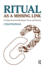 Ritual as a Missing Link: Sociology, Structural Ritualization Theory and Research