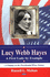 Lucy Webb Hayes: a First Lady By Example (Presidential Wives Series)