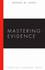 Mastering Evidence (Mastering Series)