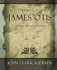 James Otis the Pre-Revolutionist - 1903