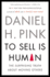 To Sell is Human: the Surprising Truth About Moving Others