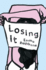 Losing It: a Novel