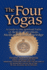 The Four Yogas: a Guide to the Spiritual Paths of Action, Devotion, Meditation and Knowledge / By Swami Adiswarananda