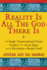 Reality is All the God There is: the Single Transcendental Truth Taught By the Great Sages and the Revelation of Reality Itself