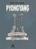 Pyongyang (French Edition)