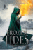 Frozen Tides: a Falling Kingdoms Novel