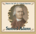 Samuel Adams (Discover the Life of a Colonial American)