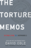 Torture Memos: Rationalizing the Unthinkable