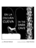 En La Oscura Cueva/ in the Dark Cave