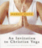 An Invitation to Christian Yoga: With Instructional Cd